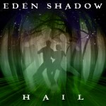 Hail Eden Shadow Hail